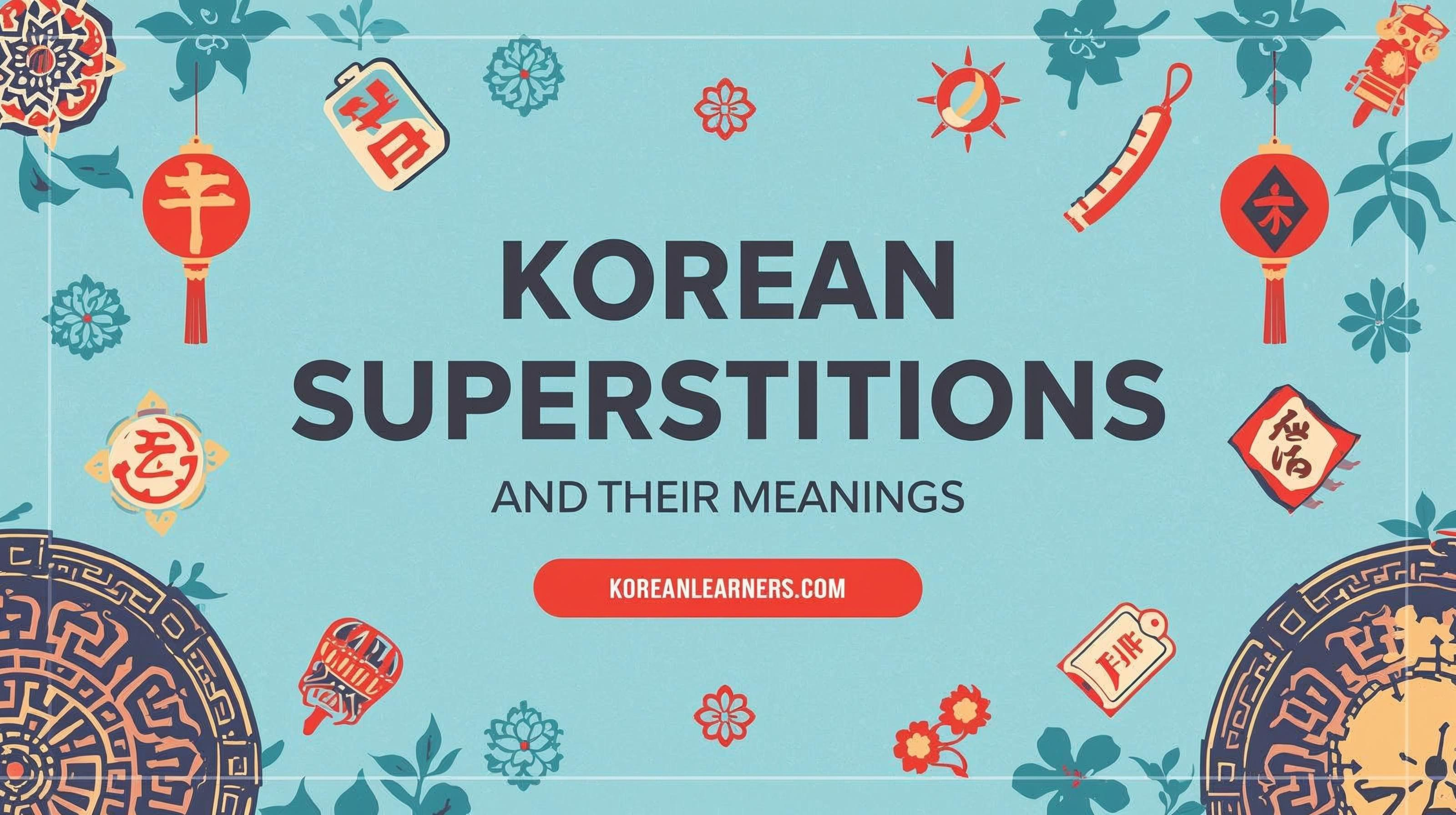 Korean Superstitions and Their Meanings